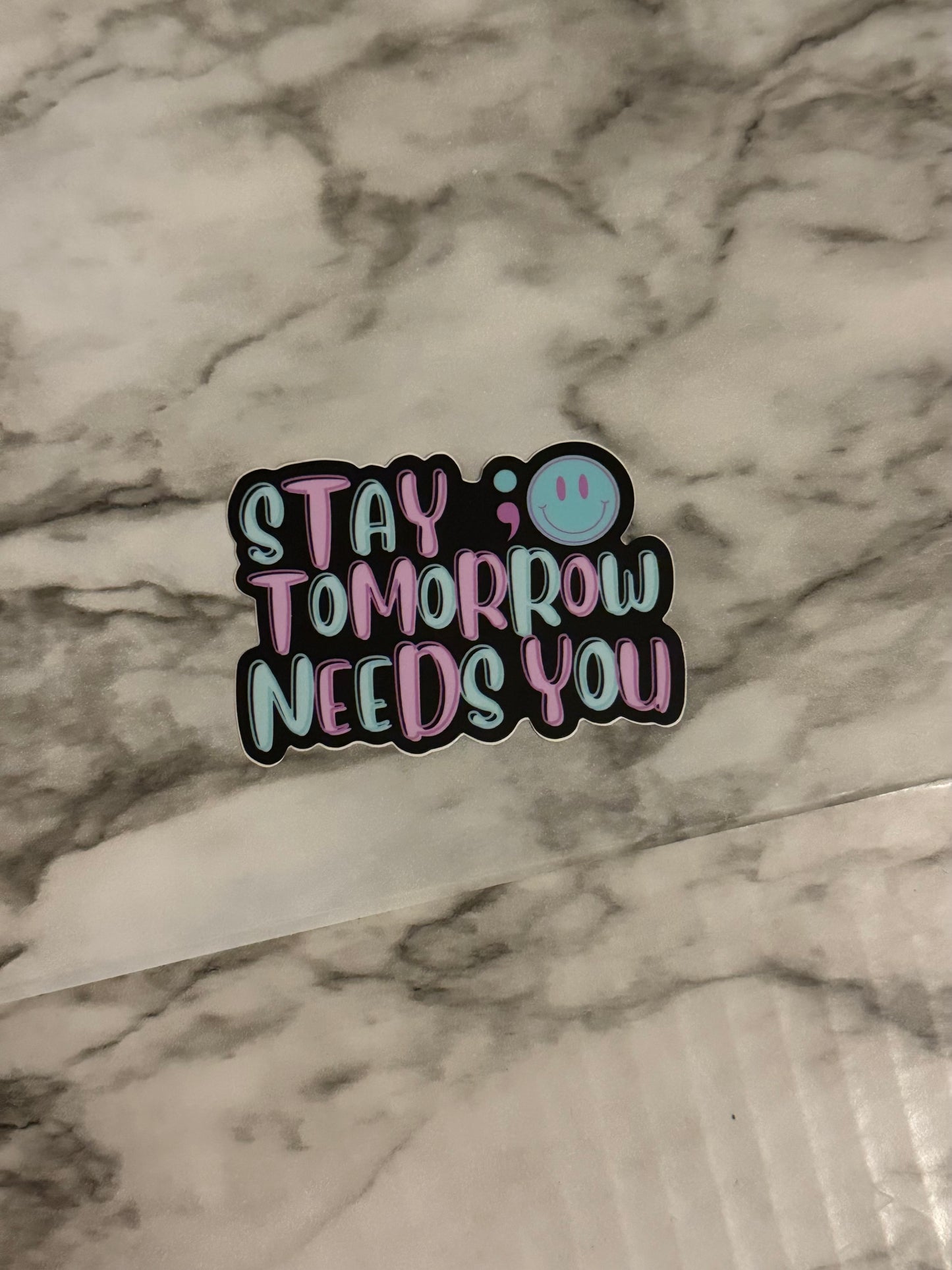 Stay Tomorrow Needs You